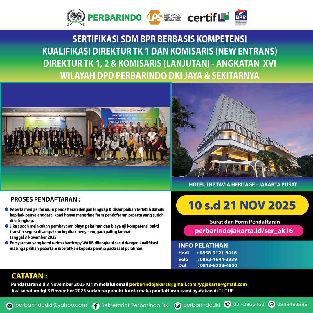 SERTIFIKASI SDM BPR BERBASIS KOMPETENSI KUALIFIKASI DIREKTUR TK 1 DAN KOMISARIS (NEW ENTRANS) DIREKTUR TK 1, 2 & KOMISARIS (LANJUTAN) - ANGKATAN XVI